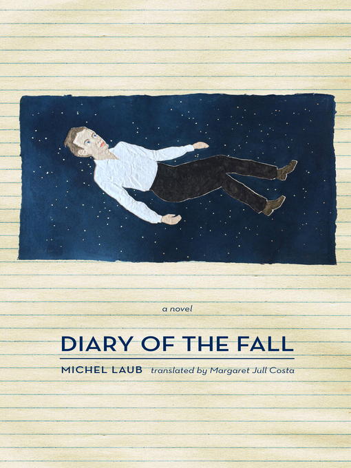 Title details for Diary of the Fall by Michel Laub - Wait list
